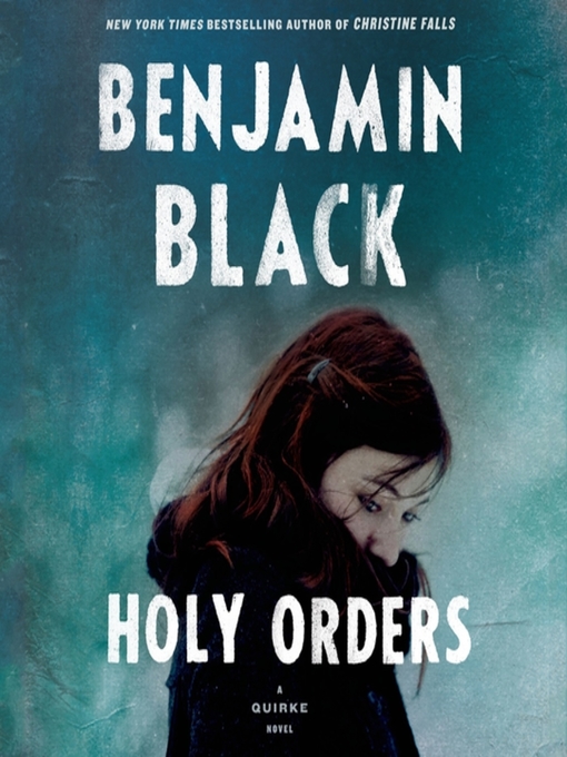 Title details for Holy Orders by Benjamin Black - Available